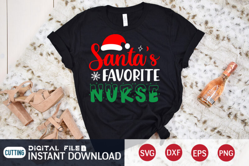 Santa’s Favorite Nurse shirt, Christmas Santa SVG, Christmas Teacher, Christmas Svg, Christmas T-Shirt, Christmas SVG Shirt Print Template, svg, Merry Christmas svg, Christmas Vector, Christmas Sublimation Design, Christmas Cut File