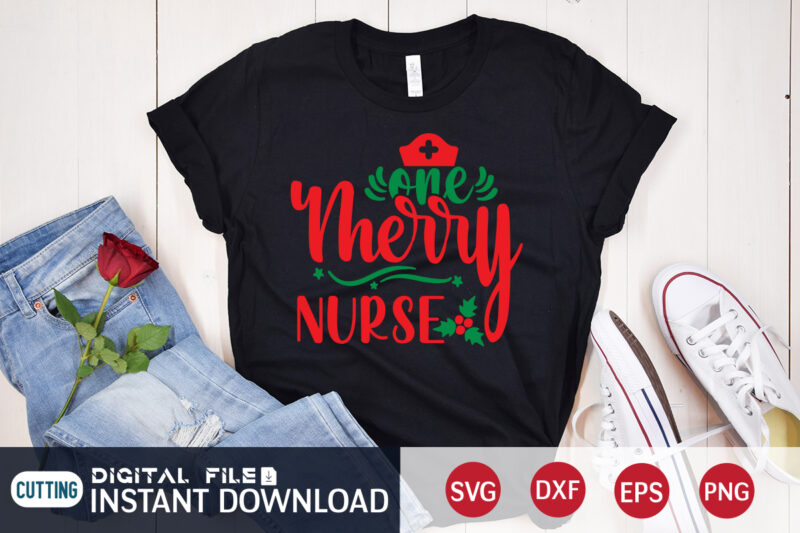 One Merry Nurse Shirt, Merry Christmas, Christmas Svg, Christmas T-Shirt, Christmas SVG Shirt Print Template, svg, Merry Christmas svg, Christmas Vector, Christmas Sublimation Design, Christmas Cut File