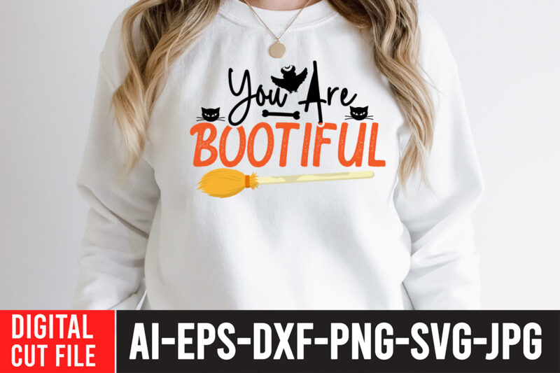 You Are Bootiful SVG Cut File , halloween sublimation bundle , halloween sublimation png , halloween sublimation bundle , halloween png print , transparent background , sublimation png, halloween bundle