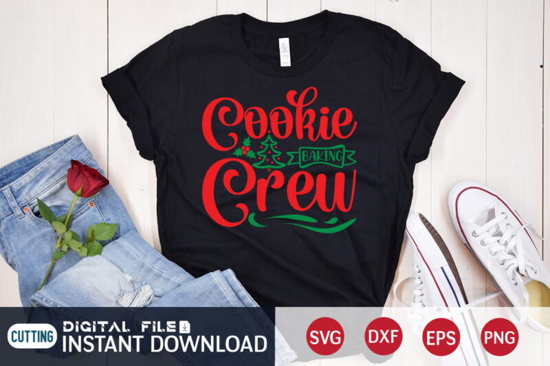 Cookie baking crew Christmas Shirt, Christmas crew shirt, Christmas Svg, Christmas T-Shirt, Christmas SVG Shirt Print Template, svg, Merry Christmas svg, Christmas Vector, Christmas Sublimation Design, Christmas Cut File