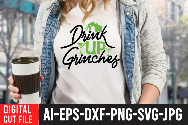 Drink Up Witches T-Shirt Design , Drink Up Witches SVG Cut File , Grinch Christmas svg Bundle, Grinch Clipart Png, The Grinch Svg Bundle, Grinch Hand Svg, Grinch Face Svg,