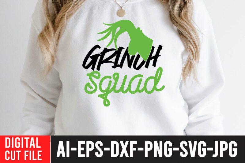 Grinch Squad T-Shirt Design , Grinch Christmas svg Bundle, Grinch Clipart Png, The Grinch Svg Bundle, Grinch Hand Svg, Grinch Face Svg, Grinch Christmas Svg, Clipart Cricut Vector Cut File,