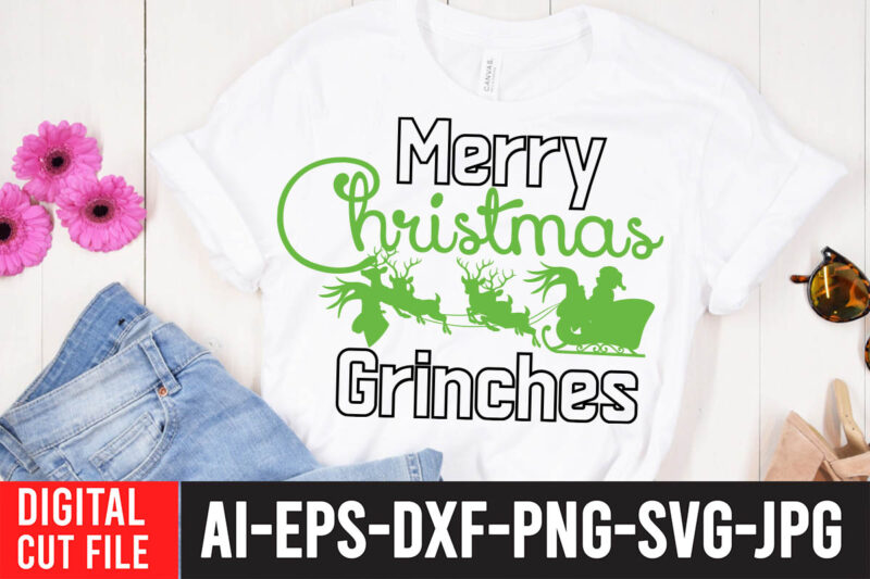 Merry Christmas Grinches T-Shirt Design , Grinch Christmas svg Bundle, Grinch Clipart Png, The Grinch Svg Bundle, Grinch Hand Svg, Grinch Face Svg, Grinch Christmas Svg, Clipart Cricut Vector Cut