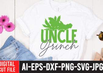 Uncle Grinch T-Shirt Design , Grinch Christmas svg Bundle, Grinch Clipart Png, The Grinch Svg Bundle, Grinch Hand Svg, Grinch Face Svg, Grinch Christmas Svg, Clipart Cricut Vector Cut File,