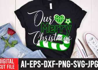 Our Merry Christmas T-Shirt Design , Our Merry Christmas SVG Cut File , CHRISTMAS SVG Bundle, CHRISTMAS Clipart, Christmas Svg Files For Cricut, Christmas Svg Cut Files,Christmas SVG Bundle, Christmas