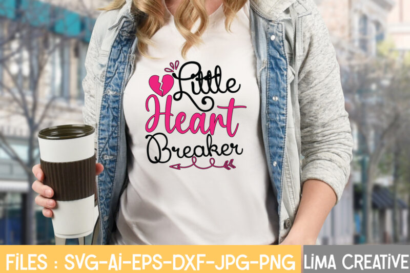 Little Heart Breaker T-shirt Design,Valentine svg bundle, Valentines day svg bundle, Love Svg, Valentine Bundle, Valentine svg, Valentine Quote svg Bundle, clipart, cricut Valentine svg bundle, Valentines day svg bundle,