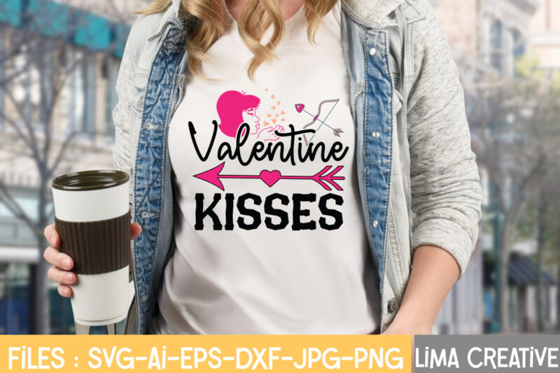 valentine Kisses T-shirt Design,Valentine svg bundle, Valentines day svg bundle, Love Svg, Valentine Bundle, Valentine svg, Valentine Quote svg Bundle, clipart, cricut Valentine svg bundle, Valentines day svg bundle, Love