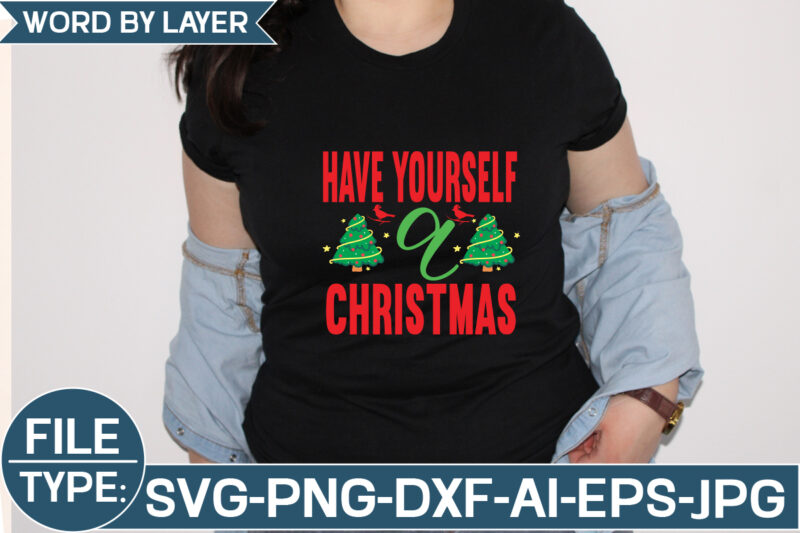 Have Yourself a Christmas SVG Cut File