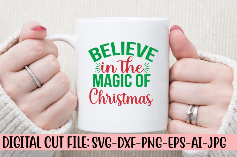 Believe In The Magic Of Christmas SVG Design
