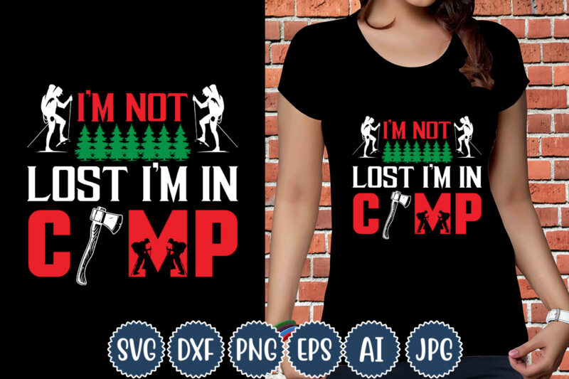 I'm Not Lost I'm In Camp T-shirt Design, Camping T-Shirts, Funny Camping Shirts, Camp Lovers Gift, We're More Than Just Camping Friends We're Like A Really Small Gang T-shirt,Happy Camper