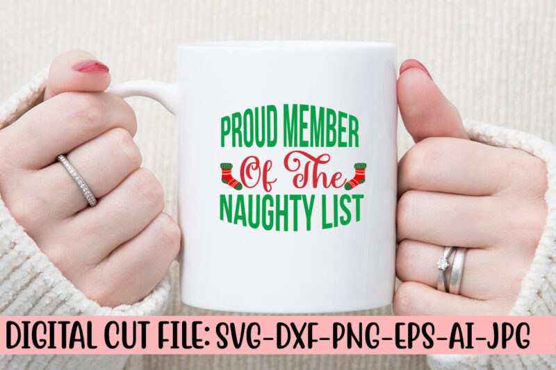 Proud Member Of The Naughty List SVG Design