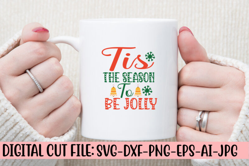 Tis The Season To Be Jolly SVG Cut File