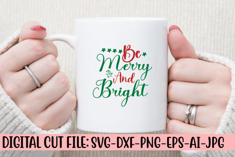 Be Merry And Bright SVG Cut File