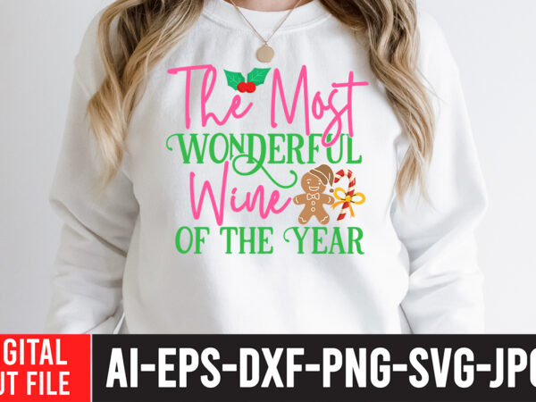 The most wonderful wine of the year t-shirt design , christmas coffee drink png, christmas sublimation designs, christmas png, coffee sublimation png, christmas drink design,current mood png ,christmas baseball png,