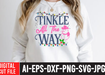 Tinkle All The Way T-Shirt Design , Tinkle All The Way SVG Cut File , Christmas Coffee Drink Png, Christmas Sublimation Designs, Christmas png, Coffee Sublimation Png, Christmas Drink Design,Current