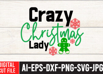 Crazy Christmas Lady SVG Cut File , CHRISTMAS SVG Bundle, CHRISTMAS Clipart, Christmas Svg Files For Cricut, Christmas Svg Cut Files,Christmas SVG Bundle, Christmas SVG, Merry Christmas SVG, Christmas Ornaments