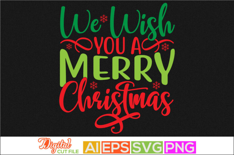 we wish you a merry christmas, christmas season, winter season handwriting greeting, christmas ornament calligraphic vintage style quote