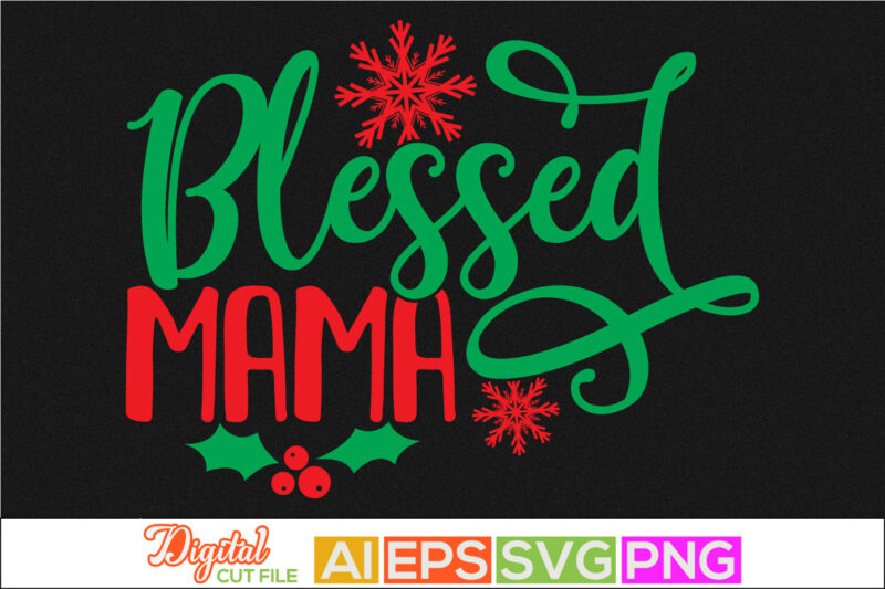 blessed mama typography retro clothing, mama silhouette graphic t shirt, motherhood quote, happy mother’s day, motivational saying mama lover gift