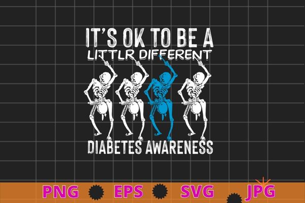 It’s ok to be a litter different diabetes awareness T-Shirt design svg, diabetic, disease, Type 2 diabetes, hyperglycemia, prediabetes,Awareness