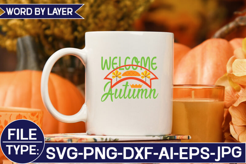 Welcome Autumn SVG Cut File