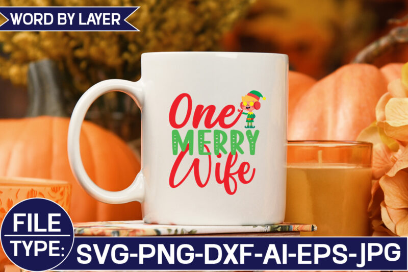 One Merry Wife SVG Cut File