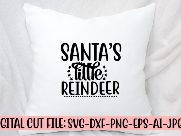 Santa’s little reindeer svg cut file t shirt template vector