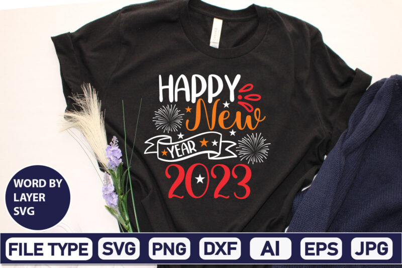 Happy New Year 2023 SVG Cut File 2023 New Year svg, 2023 New Year SVG Bundle, New year svg, Happy New Year svg, Chinese new year svg, New year png,