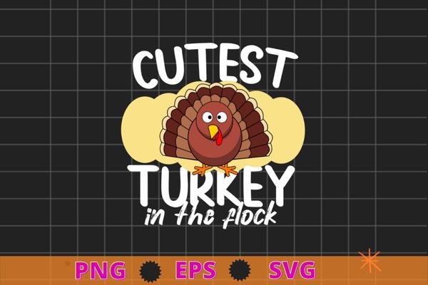Cutest Turkey In The Flock Toddler Girls Thanksgiving Kids T-Shirt design svg, Cutest Turkey In The Flock png, happy thanksgiving, thanksgiving turkey