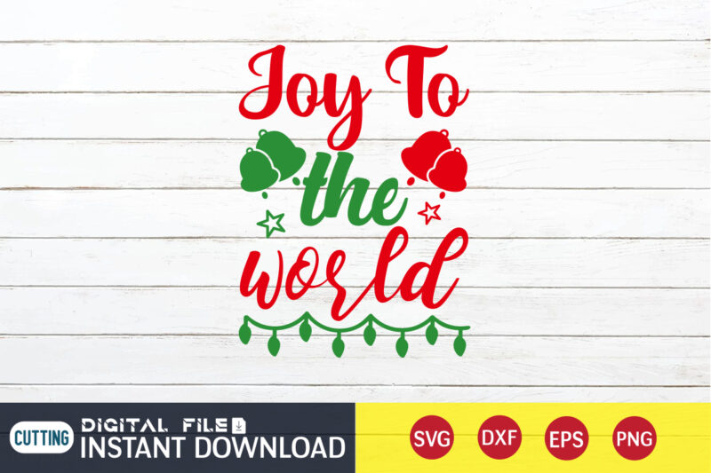 Joy to the World Christmas Shirt, World Christmas, Christmas Svg, Christmas T-Shirt, Christmas SVG Shirt Print Template, svg, Merry Christmas svg, Christmas Vector, Christmas Sublimation Design, Christmas Cut File