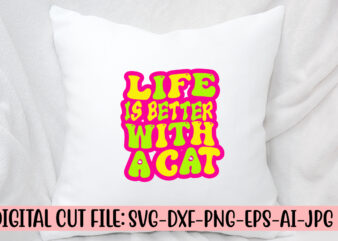 Life Is Better With A Cat Retro SVG Design