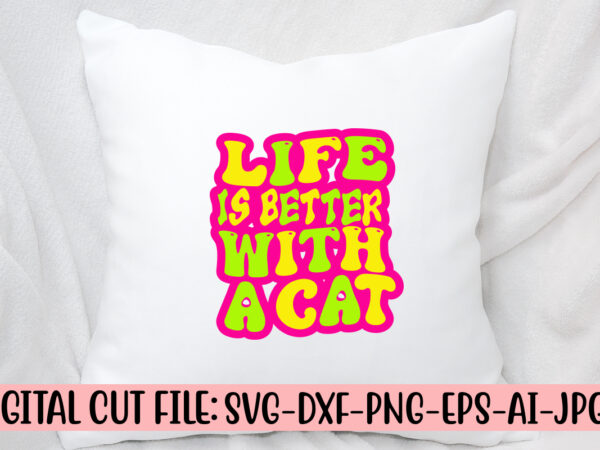Life is better with a cat retro svg design