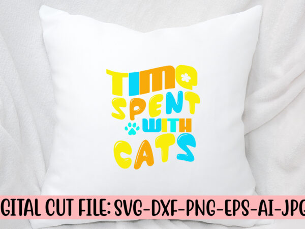 Time spent with cats retro svg t shirt designs for sale