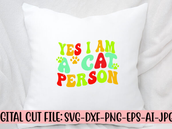 Yes i am a cat person retro svg t shirt design template