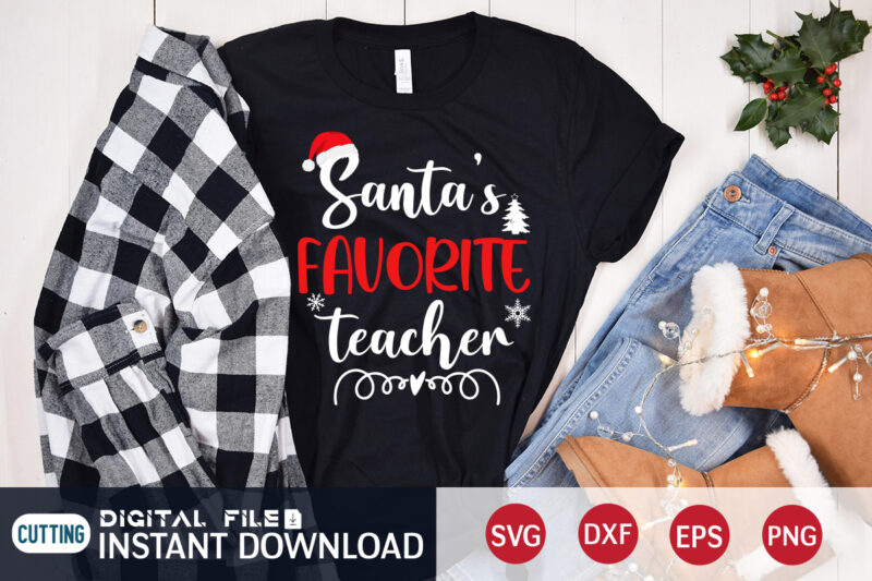 Santa’s Favorite Teacher shirt, Christmas Santa SVG, Christmas Teacher, Christmas Svg, Christmas T-Shirt, Christmas SVG Shirt Print Template, svg, Merry Christmas svg, Christmas Vector, Christmas Sublimation Design, Christmas Cut File