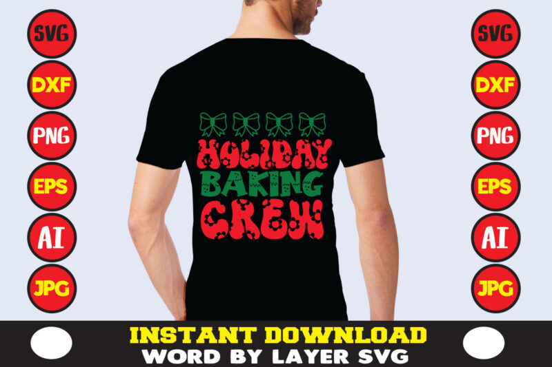 Holiday Baking Crew christmas svg bundle 20 christmas t-shirt design 220 t-shirt design mega bundle a bundle of joy nativity a svg ai among us cricut among us cricut free
