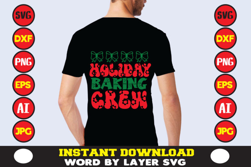 Holiday Baking Crew christmas svg bundle 20 christmas t-shirt design 220 t-shirt design mega bundle a bundle of joy nativity a svg ai among us cricut among us cricut free