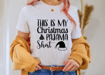 This is my christmas pajama shirt, christmas naughty svg, christmas svg, christmas t-shirt, christmas svg shirt print template, svg, merry christmas svg, christmas vector, christmas sublimation design, christmas cut file