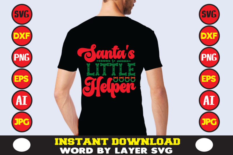 Santa's Little Helper christmas t-shirt design t-shirt design mega bundle a bundle of joy nativity a svg ai among us cricut among us cricut free among us cricut svg free