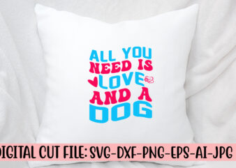 All You Need Is Love And A Dog Retro SVG