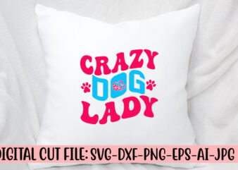Crazy Dog Lady Retro SVG t shirt vector file