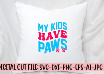 My Kids Have Paws Retro SVG t shirt designs for sale