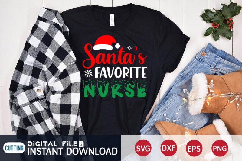 Santa’s Favorite Nurse shirt, Christmas Santa SVG, Christmas Teacher, Christmas Svg, Christmas T-Shirt, Christmas SVG Shirt Print Template, svg, Merry Christmas svg, Christmas Vector, Christmas Sublimation Design, Christmas Cut File