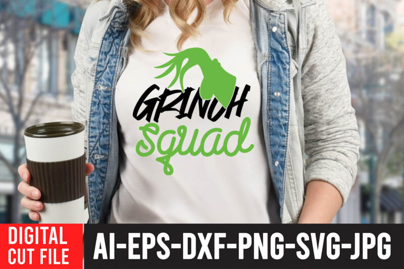 Grinch Squad T-Shirt Design , Grinch Christmas svg Bundle, Grinch Clipart Png, The Grinch Svg Bundle, Grinch Hand Svg, Grinch Face Svg, Grinch Christmas Svg, Clipart Cricut Vector Cut File,