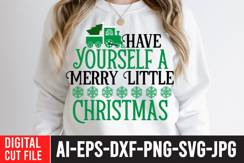 Have Yourself Merry Little Christmas T-Shirt Design ,Have Yourself Merry Little Christmas SVG Cut File , CHRISTMAS SVG Bundle, CHRISTMAS Clipart, Christmas Svg Files For Cricut, Christmas Svg Cut Files,Christmas