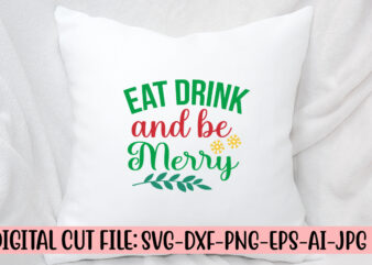 Eat Drink And Be Merry SVG Design