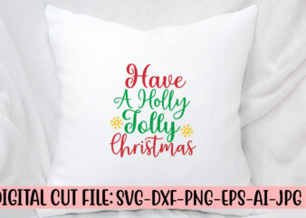 Have A Holly Jolly Christmas SVG Design