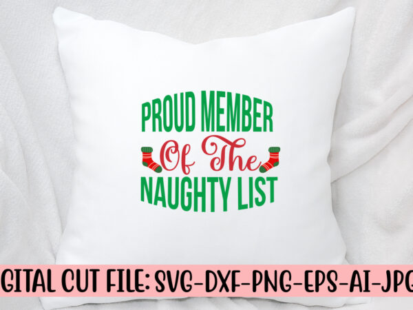 Proud member of the naughty list svg design
