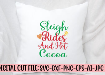 Sleigh Rides And Hot Cocoa SVG Design