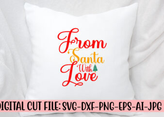 From Santa With Love SVG Cut File t shirt graphic design
