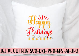 Happy Holidays SVG Cut File graphic t shirt